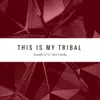 Joseph LP & Alex Varela - This Is My Tribal - Single